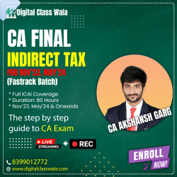 CA Final - Indirect Tax (May'24 onwards) - Fasttrack - CA Akshansh Garg