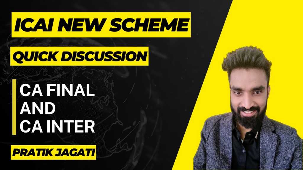 ICAI NEW SCHEME me kya Changes hue | Quick Discussion | CA Final & CA Inter | Pratik Jagati